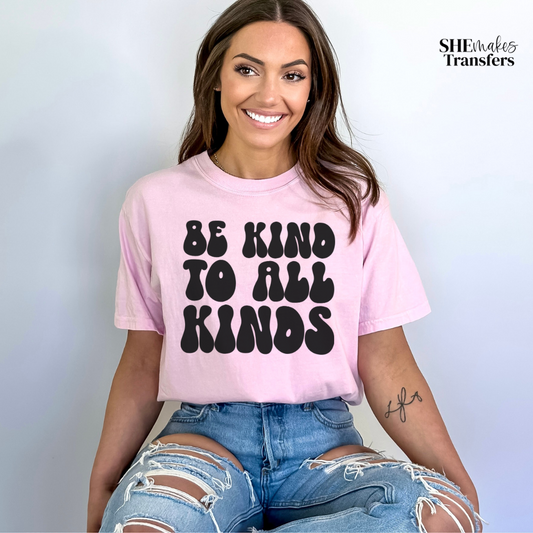 Be Kind to All Kinds